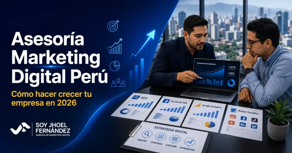 Asesoría marketing digital Perú para empresas que quieren crecer en Internet